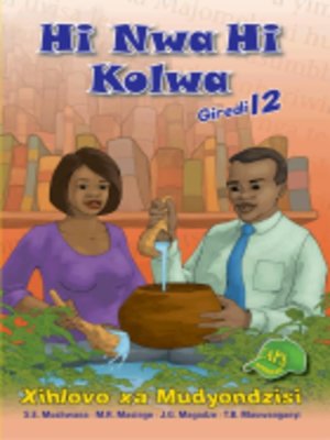 cover image of Hi Nwa Hi Kolwa Grad 12 Teachers Guide
